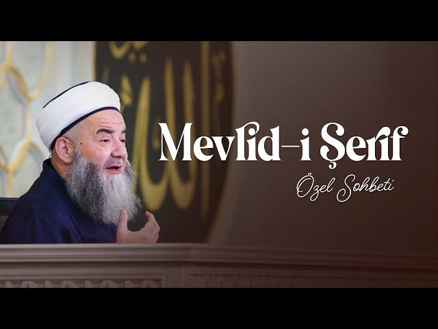 Mevlid-i Şerîf Özel Sohbeti 14 Eylül 2024