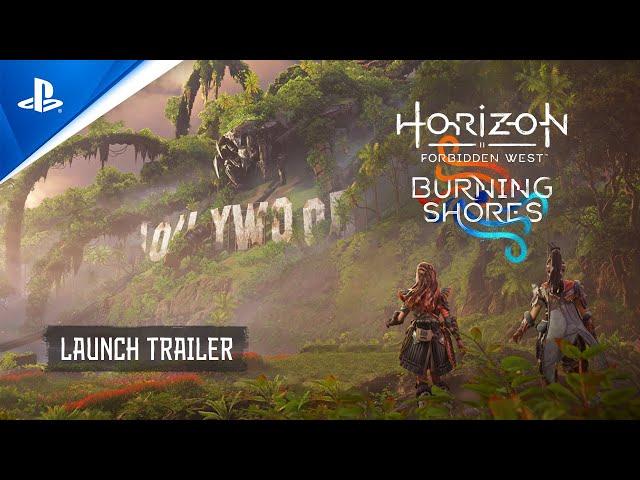 Horizon Forbidden West: Burning Shores | Launch Trailer | PS5