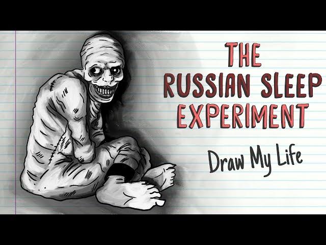 THE RUSSIAN SLEEP EXPERIMENT | Draw My Life