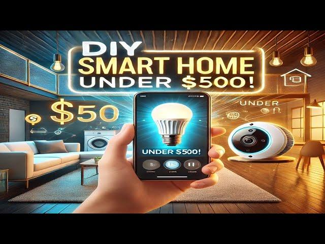 Budget Smart Home: Transform Your Home For Under $500