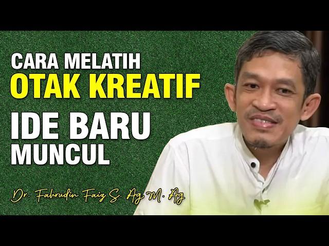 Cara Berpikir Menghasilkan Ide Baru yang Kreatif dan Inovatif | Dr. Fahruddin Faiz | Ngaji Filsafat