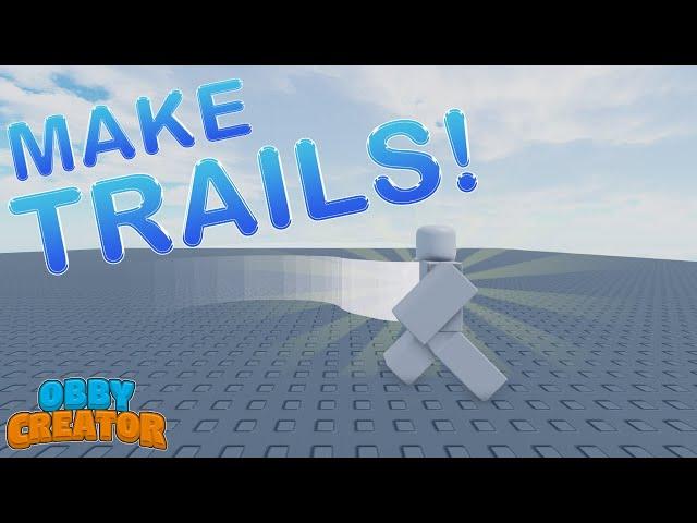 how to make trails in obby creator