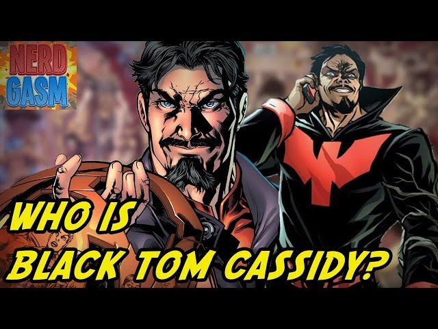 Who is Black Tom Cassidy? Nerdgasm Quickie