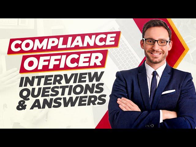 COMPLIANCE OFFICER Interview Questions & Answers!