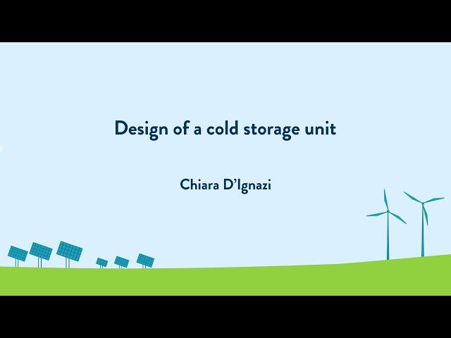 Design of a cold storage unit - Chiara D'Ignazi