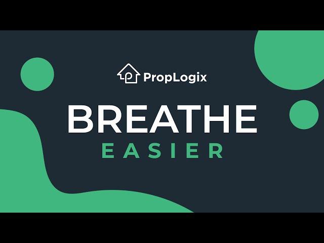 Breathe Easier with PropLogix - Ad Spot