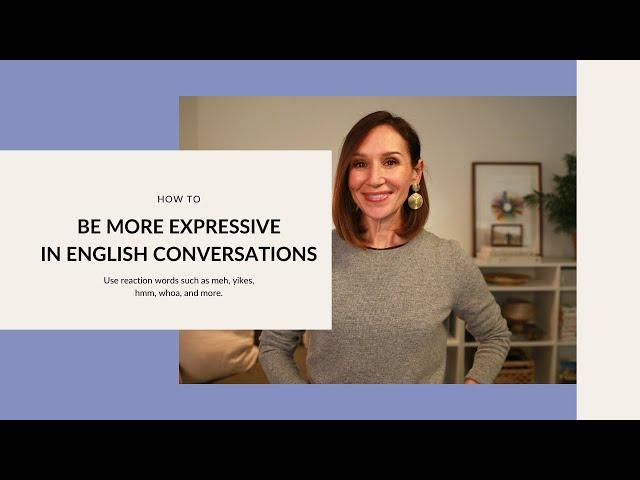 Be More Expressive in English Conversations | Reaction Words & Interjections