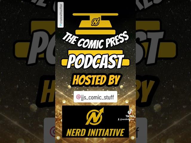 NEW SHOW ON THE (Nerd Initiative) YOUTUBE CHANNEL! [THE COMIC PRESS PODCAST]