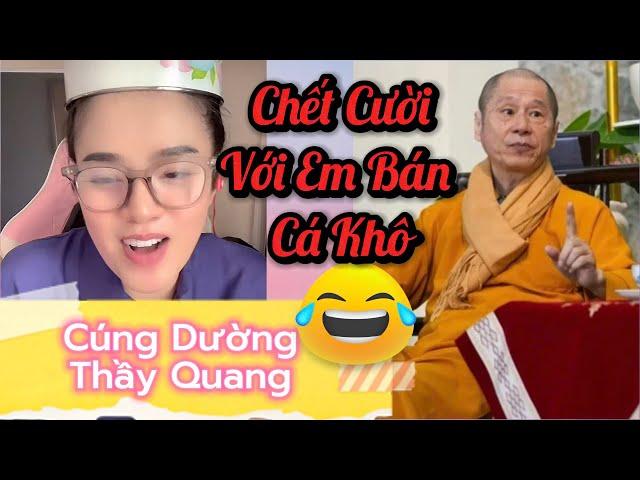 Hài Hước Hết Sức || Em Gái Xinh Đẹp Hát Chế "Cúng Dường Thầy Quang" Ngưỡng Mộ Thầy Minh Tuệ