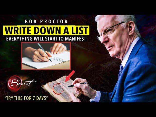 The Universe Will Give You EVERYTHING You Write Down - Bob Proctor (This Is So Powerful)