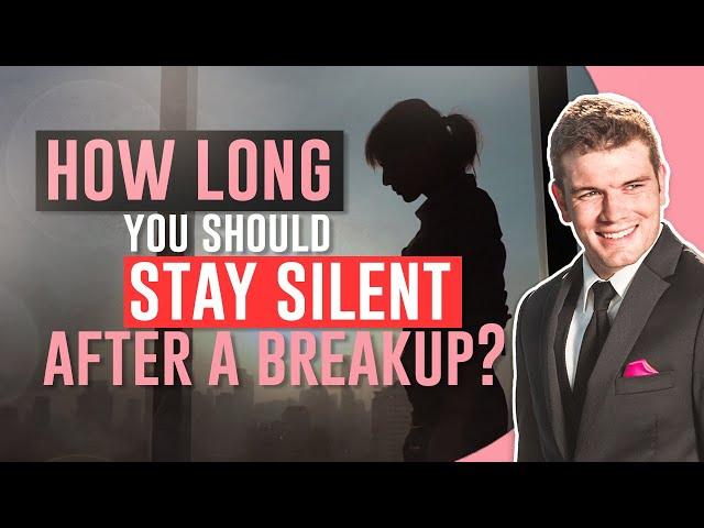 How Long You Should Stay Silent After A Breakup