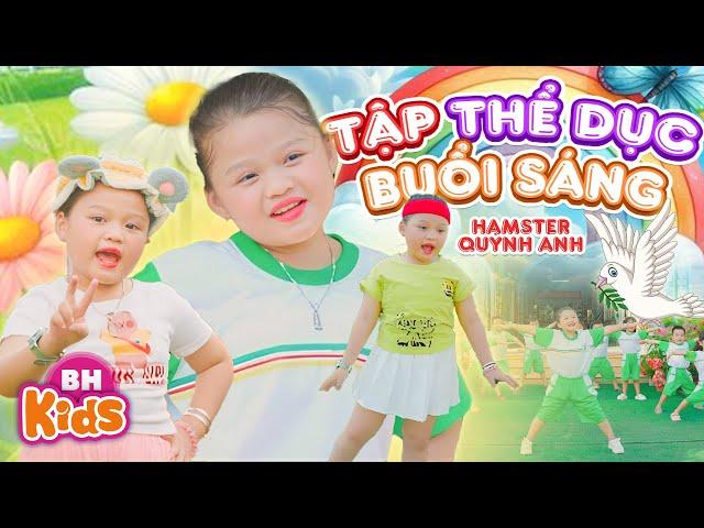 TẬP THỂ DỤC BUỔI SÁNG - Hamster Quỳnh Anh | Nhạc Thiếu Nhi 1 2 3 Hít Thở Hít Thở [Official MV 4K]