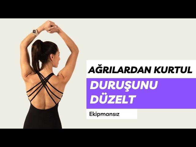 Duruşunu Düzelt, Ağrılarından Kurtul (Ofiste, evde ekipmansız yap)