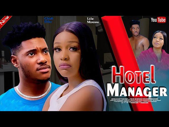 HOTEL MANAGER  (New movie) UCHE MONTANA, CHIDI DIKE  - 2024 LATEST EXCLUSIVE MOVIES