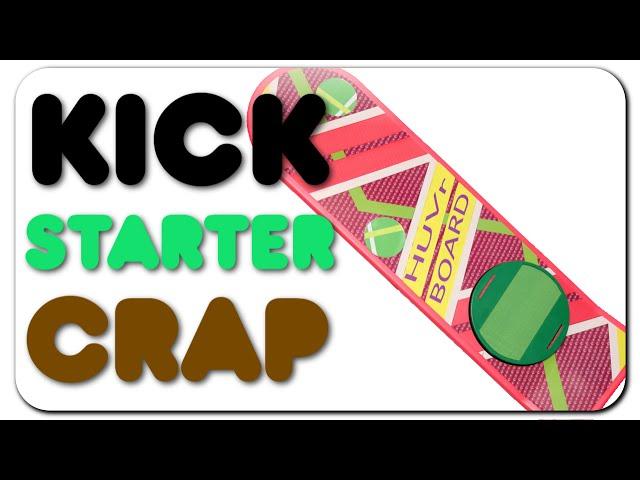 Kickstarter Crap - HOVERBOARDS