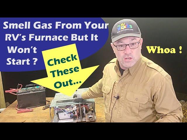 Smell Gas From RV Furnace But It Won't Start -- Solve This Issue Here -- My RV Works