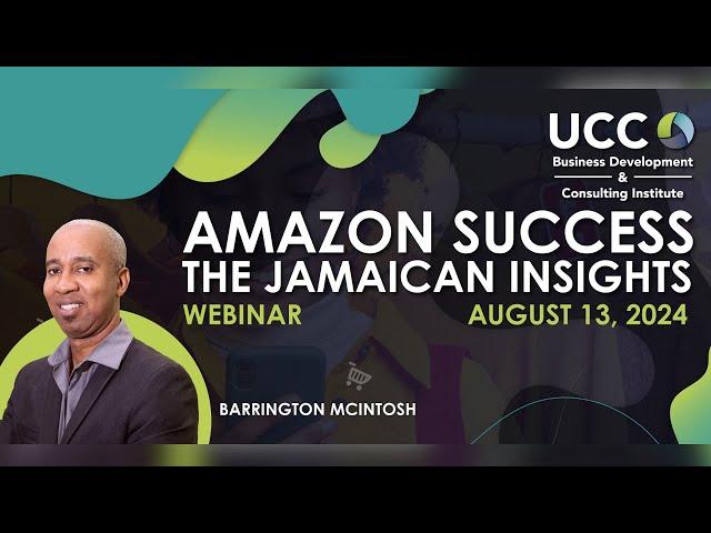 Amazon Success - The Jamaican Insights | UCC BDCI