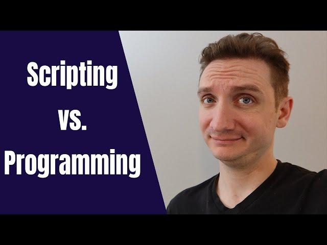 What's the difference between Programming and Scripting?