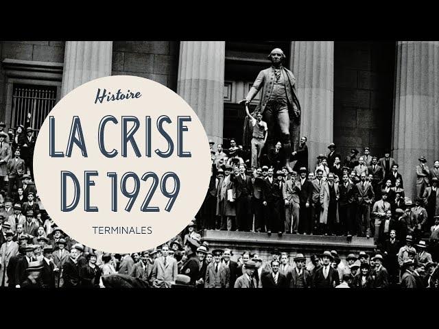 TERMINALE - LA CRISE DE 1929 ET SES CONSÉQUENCES