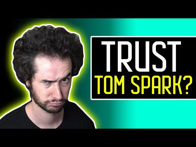 Can you Trust Tom Spark Reviews?