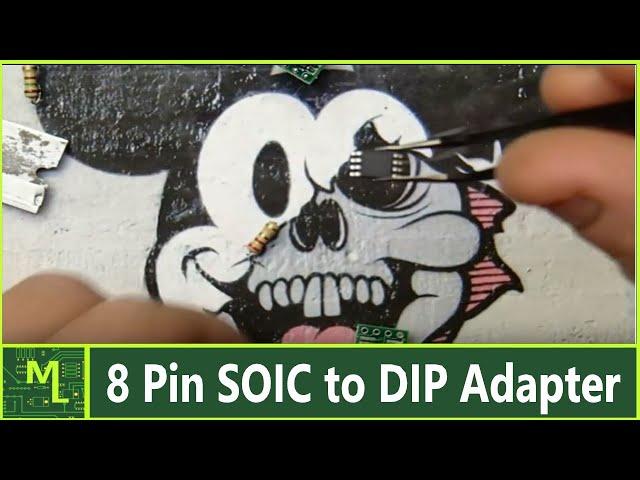 How To 8 Pin SOIC to DIP Adapter