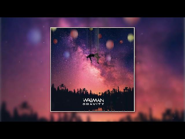 Waiman │ Gravity