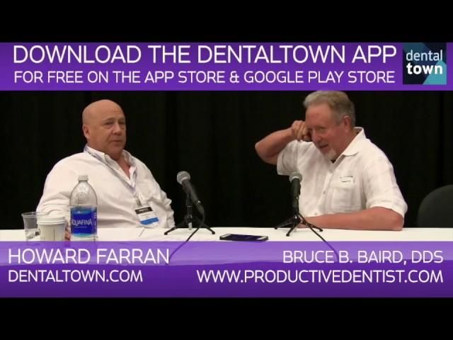 692 Productive Dentist Academy with Bruce Baird, DDS : Dentistry Uncensored with Howard Farran