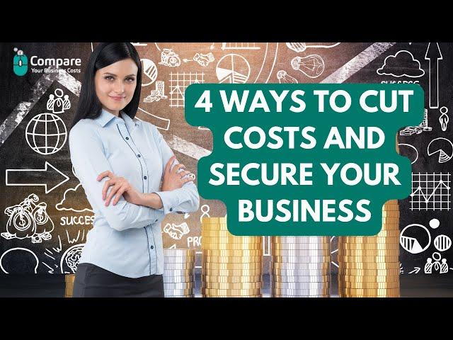 Smart Savings Strategies: 4 Ways to Cut Costs and Secure Your Business