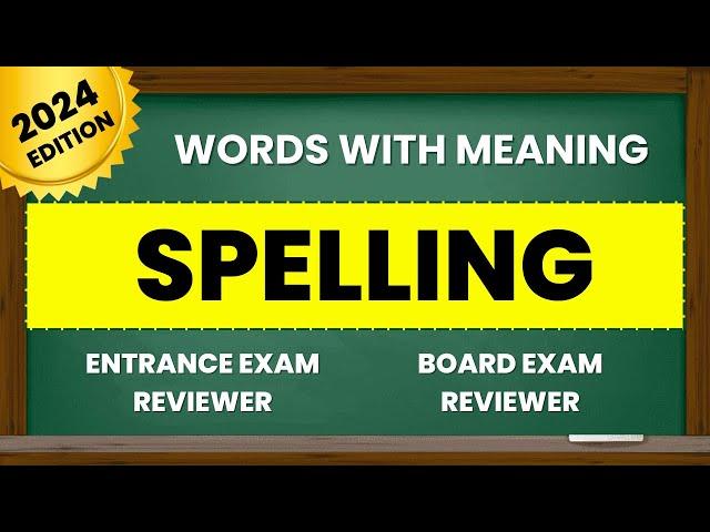 Entrance Exam Reviewer 2024 | Spelling Quiz for College and Senior High School with Words & Meaning