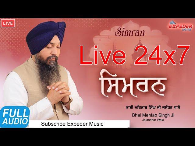 Live 24x7 Waheguru Simran Bhai Mehtab Singh Jalundhar Wale  Expeder Music