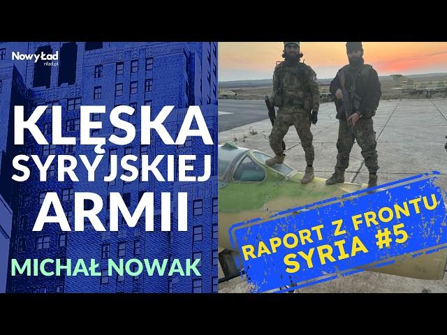 Raport z Frontu SYRIA | Dlaczego syryjska armia przegrała? Upadek miasta Hama | Michał Nowak