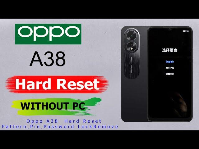 OPPO A38 Hard Reset || OPPO A38  Pattern ,Pin Unlock || Oppo A38 Password Unlock  || Without Pc 2024