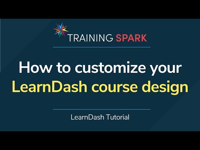 How to customize your LearnDash course design