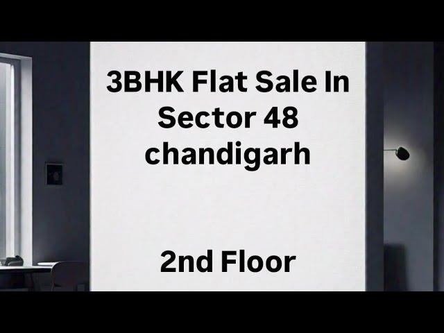 3BHK Flat 2nd Floor Sale In Sector 48 Chandigarh  #realestate #chandigarh