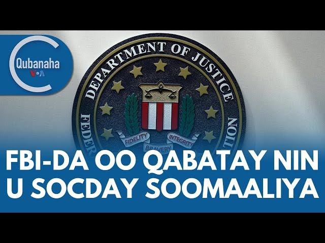 FBI-da oo xirtay nin u socday Soomaaliya | Qubanaha VOA