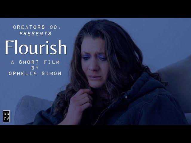 Creators Co. Presents: Flourish - A Short Film By Ophelie Simon