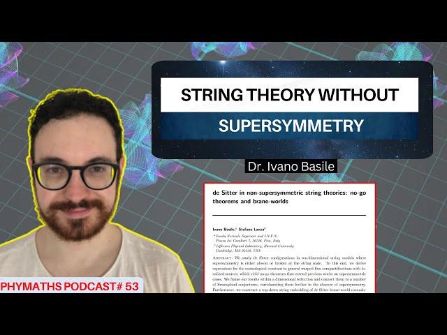 Phymaths podcast # 53 || Dr. Ivano Basile