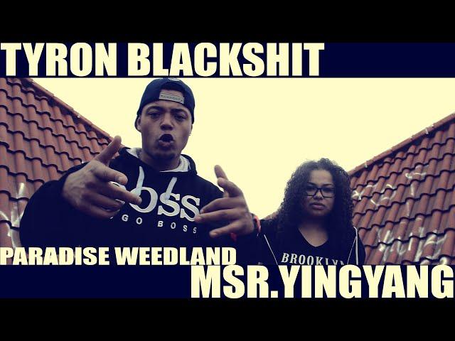 TYRON BLACKSHIT FEAT. Leila.A- PARADISE WEEDLAND (PROD BY TANKBEATZ)