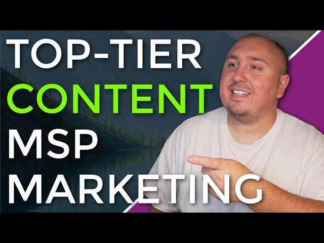 Top Content Ideas MSPs Should Be Using to Get More Clients