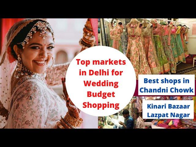 Wedding shopping Delhi Best shops for Bridal lehenga, sarees & dresses  शादी की शॉपिंग चांदनी चौक