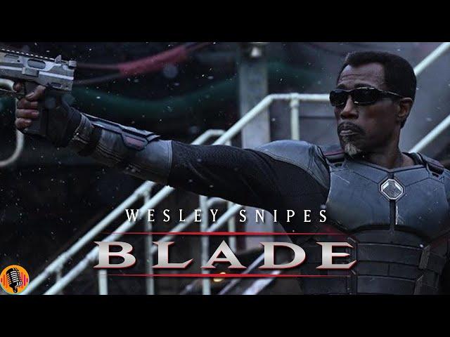 Wesley Snipes BLADE Return is Massive