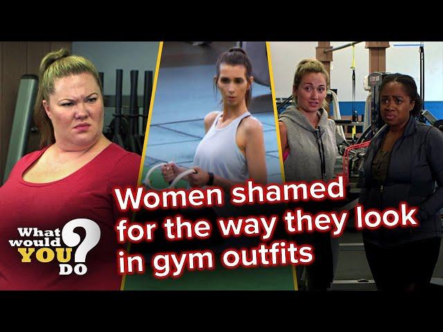 Women shamed for how they look in gym outfits | WWYD