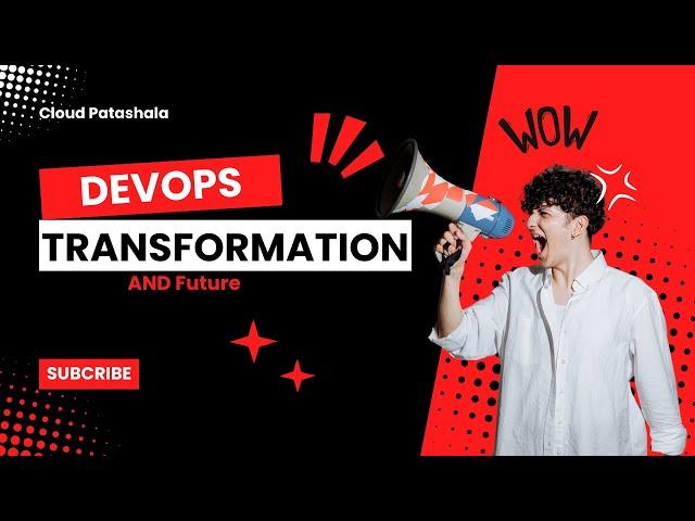 DevOps transformation and Future