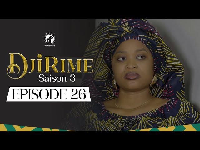 Série - Djirime - Saison 3 - Episode 26