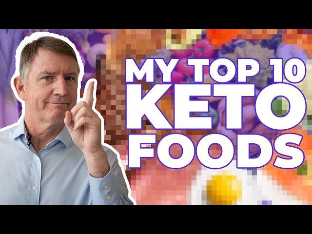 Dr. Westman's TOP 10 KETO FOODS!