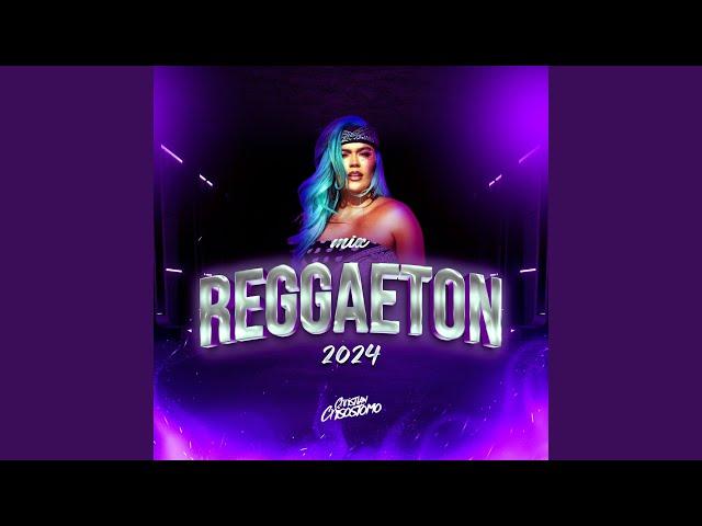 Mix Reggaeton 2024 Lo Más Nuevo