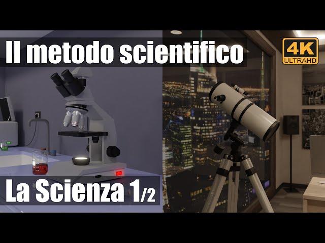 La Scienza 1/2: Il metodo scientifico (4K UHD)