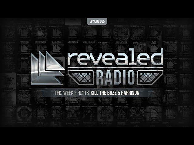 Revealed Radio 065 - Hosted by Kill The Buzz & Harrison