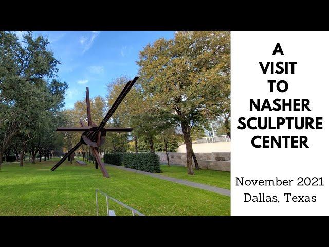 A Visit to Nasher Sculpture Center in Dallas, Texas - November 2021