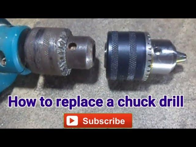 How to replace drill chuck